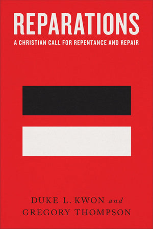 Reparations: A Christian Call for Repentance and Repair