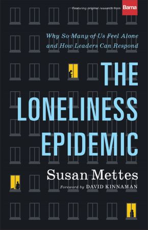 The Loneliness Epidemic: Why So Many of Us Feel Alone--and How Leaders Can Respond *Very Good*