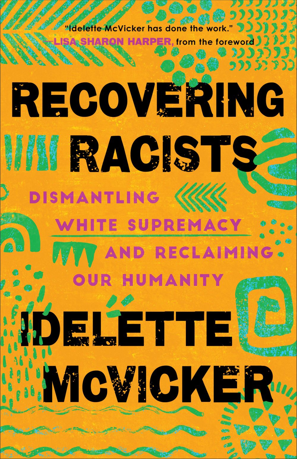Recovering Racists: Dismantling White Supremacy and Reclaiming Our Humanity