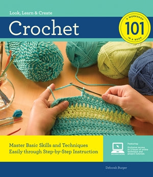 Crochet 101: Master Basic Skills and Techniques Easily through Step-by-Step Instruction *Very Good*