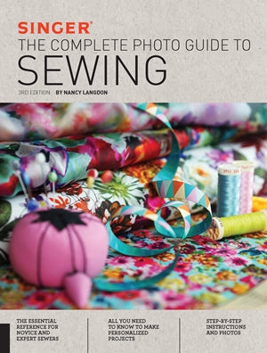 Singer: The Complete Photo Guide to Sewing, 3rd Edition