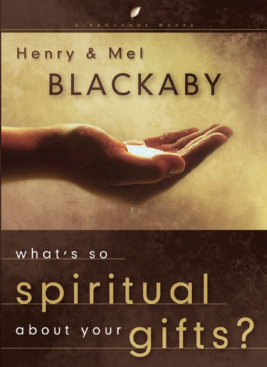 What's So Spiritual About Your Gifts? (LifeChange Books)