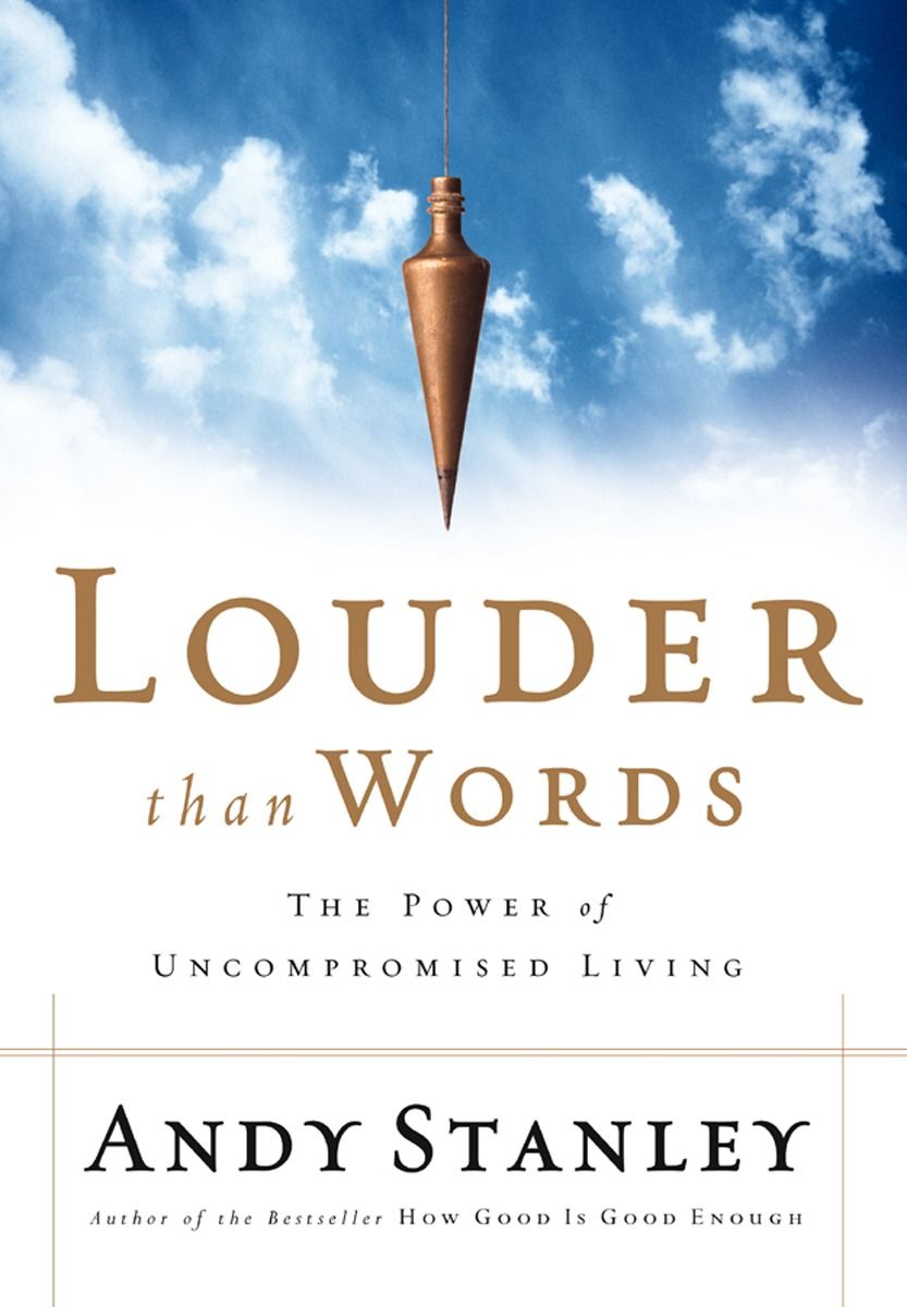 Louder Than Words: The Power of Uncompromised Living *Very Good*