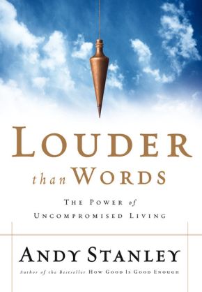 Louder Than Words: The Power of Uncompromised Living *Very Good*