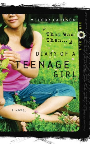 That Was Then... (Diary of a Teenage Girl: Kim, Book 4) *Very Good*