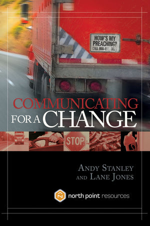 Communicating for a Change: Seven Keys to Irresistible Communication (North Point Resources)