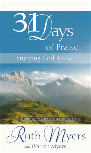 Thirty-One Days of Praise: Enjoying God Anew (31 Days Series)