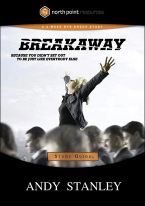 Breakaway Study Guide: Because You Didn't Set Out to Be Just Like Everybody Else (Northpoint Resources)