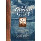 The Greatest Gift: A Collection Devoted to Prayer *Very Good*