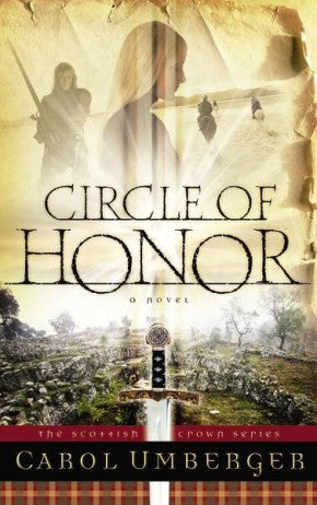 Circle of Honor (The Scottish Crown Series, Book 1) *Very Good*