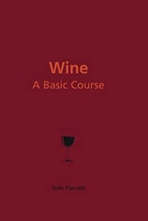 Wine: A Basic Course *Very Good*