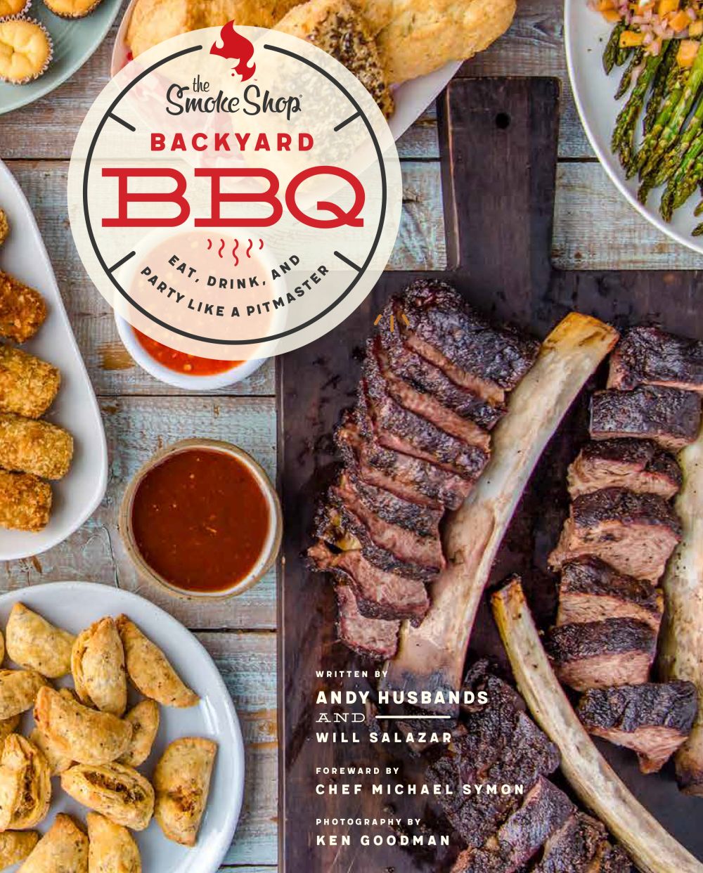 The Smoke Shop's Backyard BBQ: Eat, Drink, and Party Like a Pitmaster *Very Good*