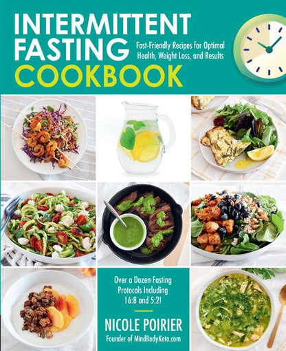 Intermittent Fasting Cookbook: Fast-Friendly Recipes for Optimal Health, Weight Loss, and Results *Very Good*