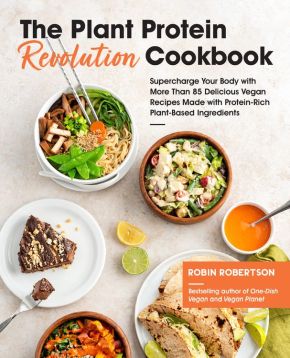 The Plant Protein Revolution Cookbook: Supercharge Your Body with More Than 85 Delicious Vegan Recipes Made with Protein-Rich Plant-Based Ingredients *Very Good*