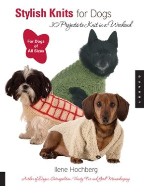 Stylish Knits for Dogs: 36 Projects to Knit in a Weekend *Very Good*