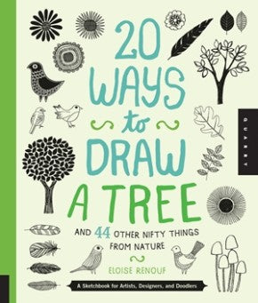 20 Ways to Draw a Tree and 44 Other Nifty Things from Nature: A Sketchbook for Artists, Designers, and Doodlers *Very Good*