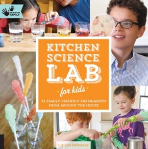 Kitchen Science Lab for Kids: 52 Family Friendly Experiments from Around the House (Lab Series) *Very Good*