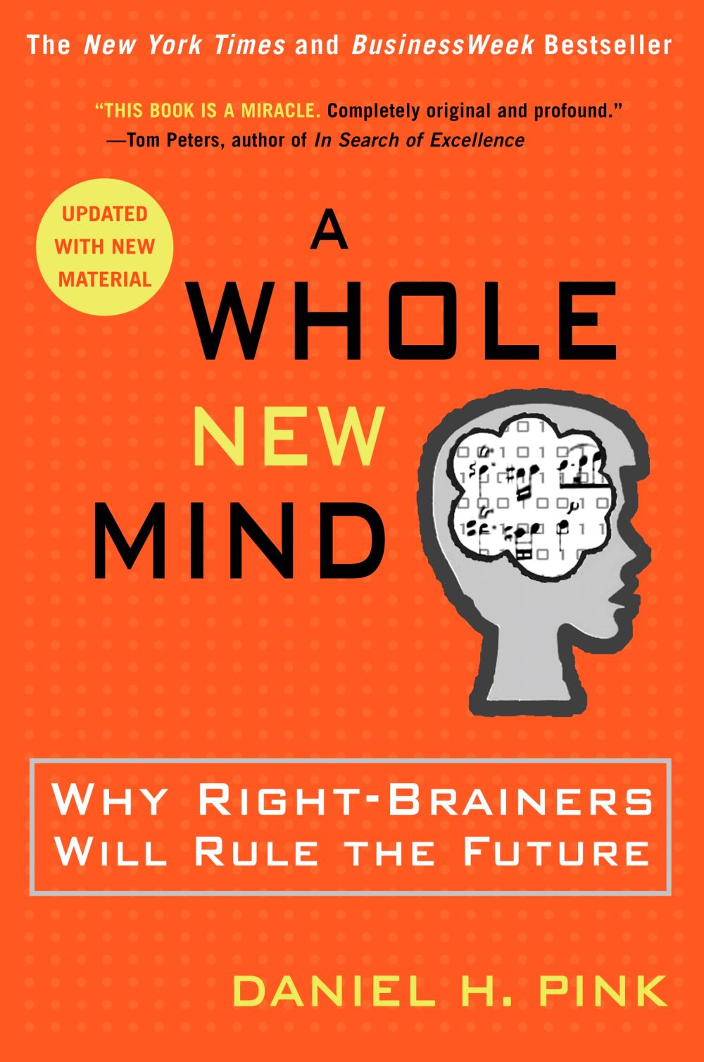 A Whole New Mind: Why Right-Brainers Will Rule the Future *Very Good*