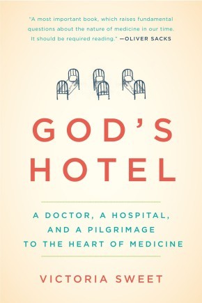 God's Hotel: A Doctor, a Hospital, and a Pilgrimage to the Heart of Medicine *Very Good*