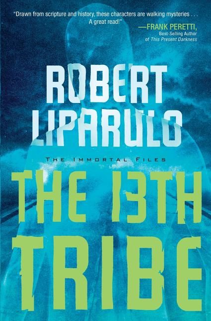 The 13th Tribe (An Immortal Files Novel)