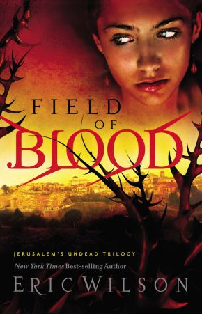 Field of Blood (Jerusalem's Undead Trilogy, Book 1) *Very Good*