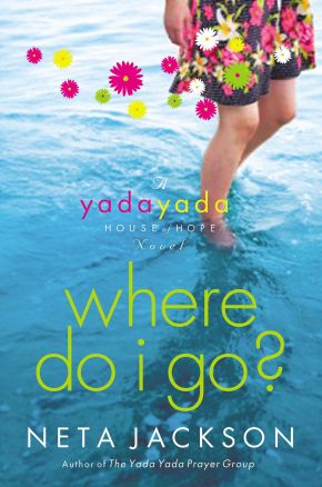 Where Do I Go? (Yada Yada House of Hope Series, Book 1)