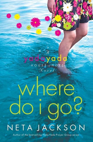 Where Do I Go? (Yada Yada House of Hope Series, Book 1) *Very Good*