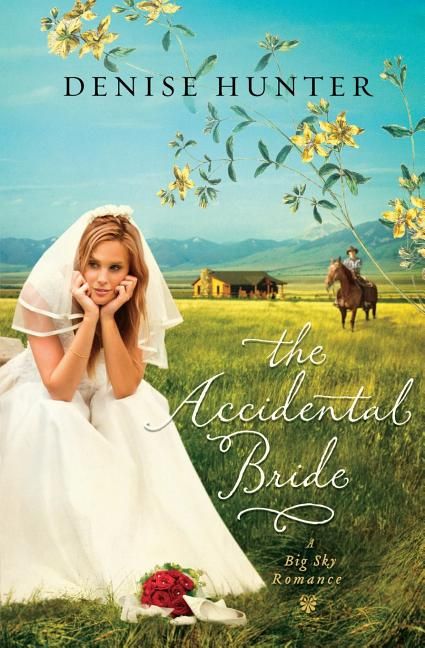 The Accidental Bride (Big Sky Romance) *Very Good*