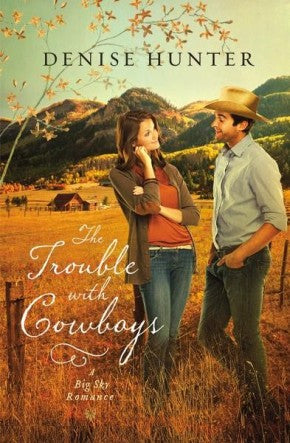 The Trouble with Cowboys (A Big Sky Romance)