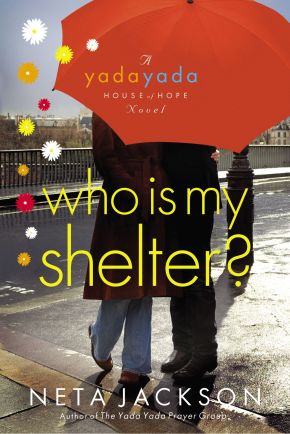 Who Is My Shelter? (Yada Yada House of Hope, Book 4) *Very Good*