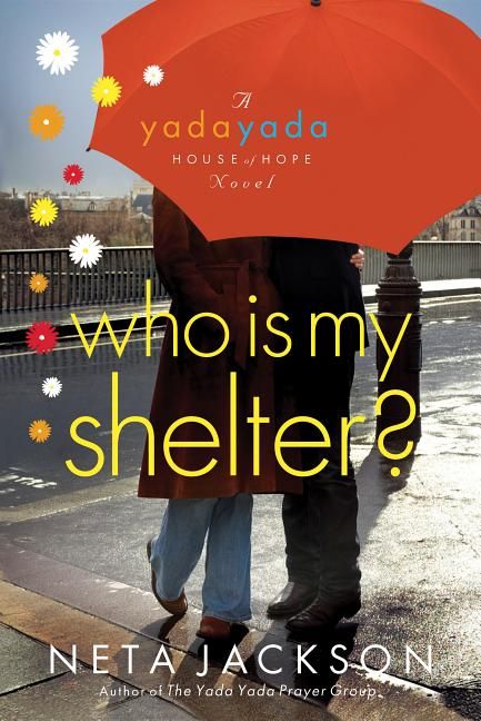 Who Is My Shelter? (Yada Yada House of Hope, Book 4) *Very Good*