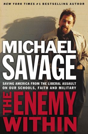 The Enemy Within: Saving America from the Liberal Assault on Our Churches, Schools, and Military *Very Good*
