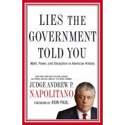 Lies the Government Told You: Myth, Power, and Deception in American History *Very Good*