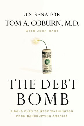 The Debt Bomb: A Bold Plan to Stop Washington from Bankrupting America *Very Good*