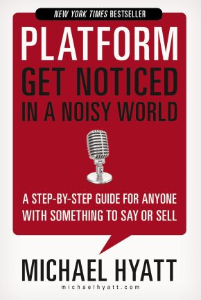 Platform: Get Noticed in a Noisy World *Very Good*
