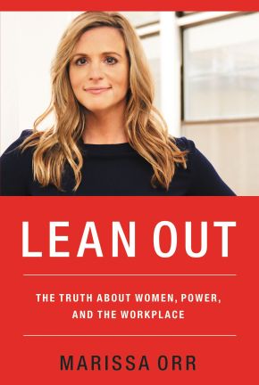 Lean Out: The Truth About Women, Power, and the Workplace *Very Good*