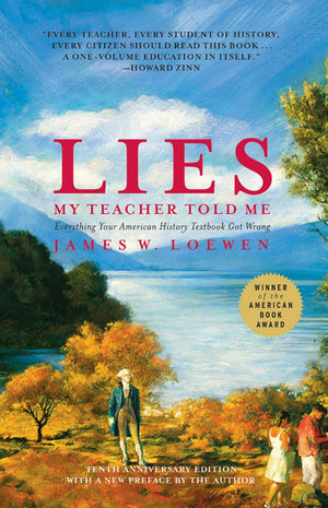 Lies My Teacher Told Me: Everything Your American History Textbook Got Wrong, Revised and Updated Edition *Very Good*