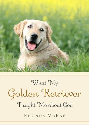 What My Golden Retriever Taught Me About God