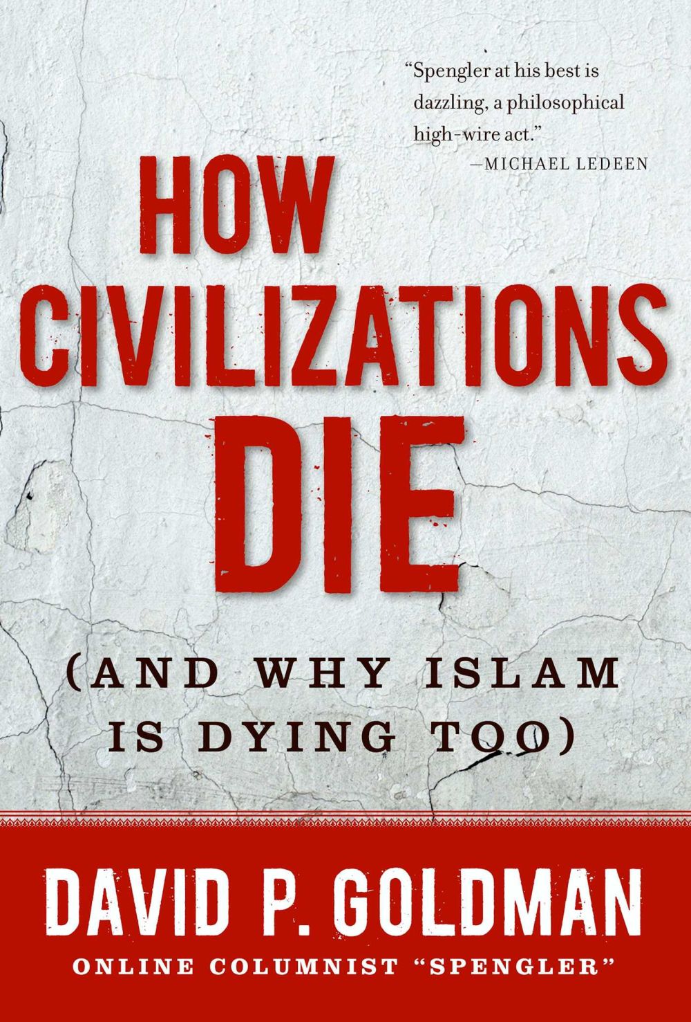 How Civilizations Die: (And Why Islam Is Dying Too) *Very Good*