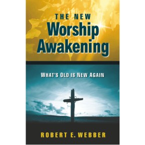 The New Worship Awakening: What's Old Is New Again *Very Good*