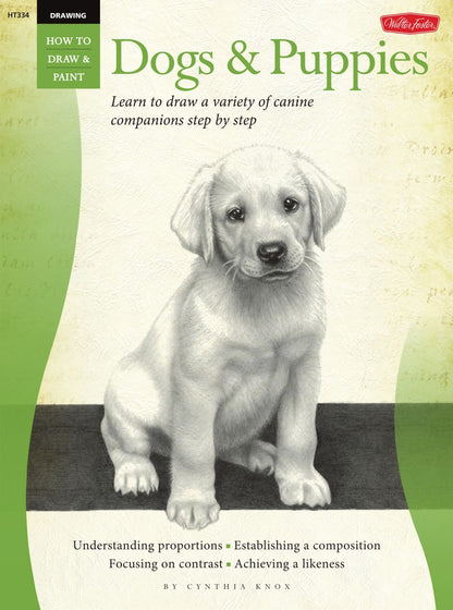 Drawing: Dogs & Puppies: Learn to draw a variety of canine companions step by step (How to Draw & Paint)