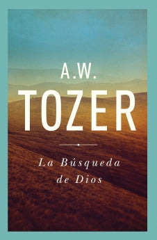 La Busqueda De Dios: Un Clasico Libro Devocional (Spanish Edition)