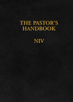 The Pastor's Handbook NIV: Instructions, Forms and Helps for Conducting the Many Ceremonies a Minister is Called Upon to Direct *Very Good*