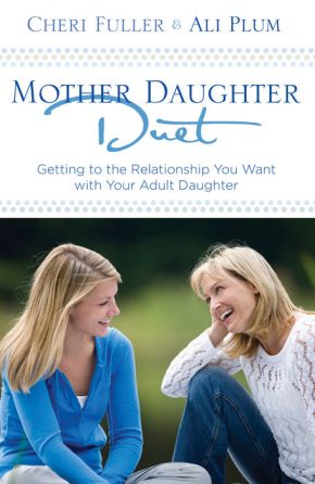Mother-Daughter Duet: Getting to the Relationship You Want with Your Adult Daughter *Very Good*