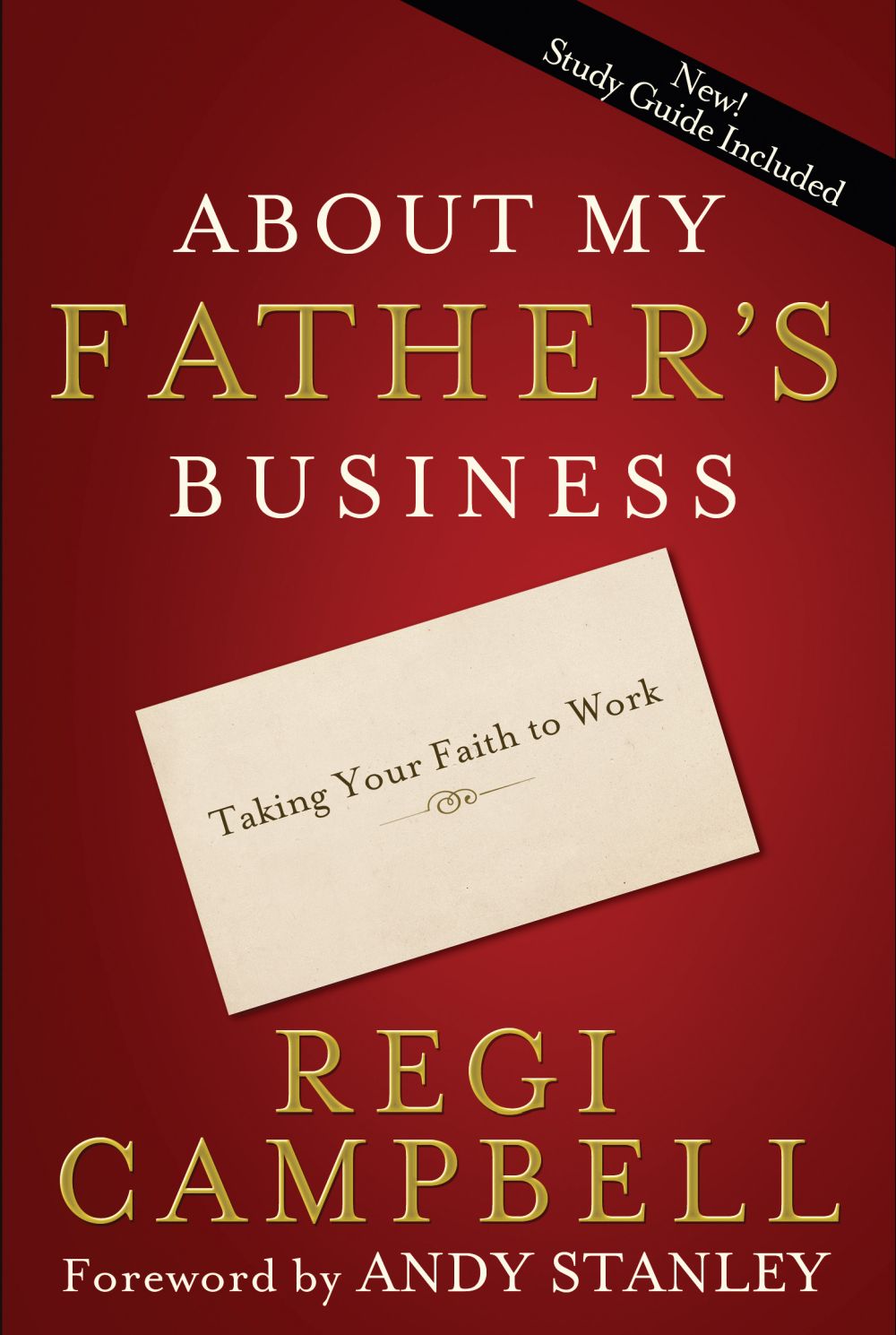 About My Father's Business: Taking Your Faith to Work