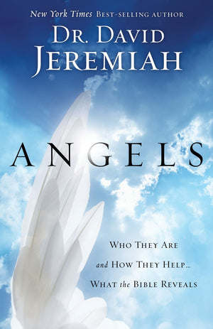 Angels: Who They Are and How They Help--What the Bible Reveals *Very Good*