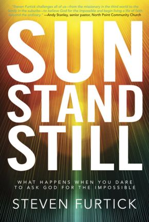 Sun Stand Still: What Happens When You Dare to Ask God for the Impossible *Very Good*