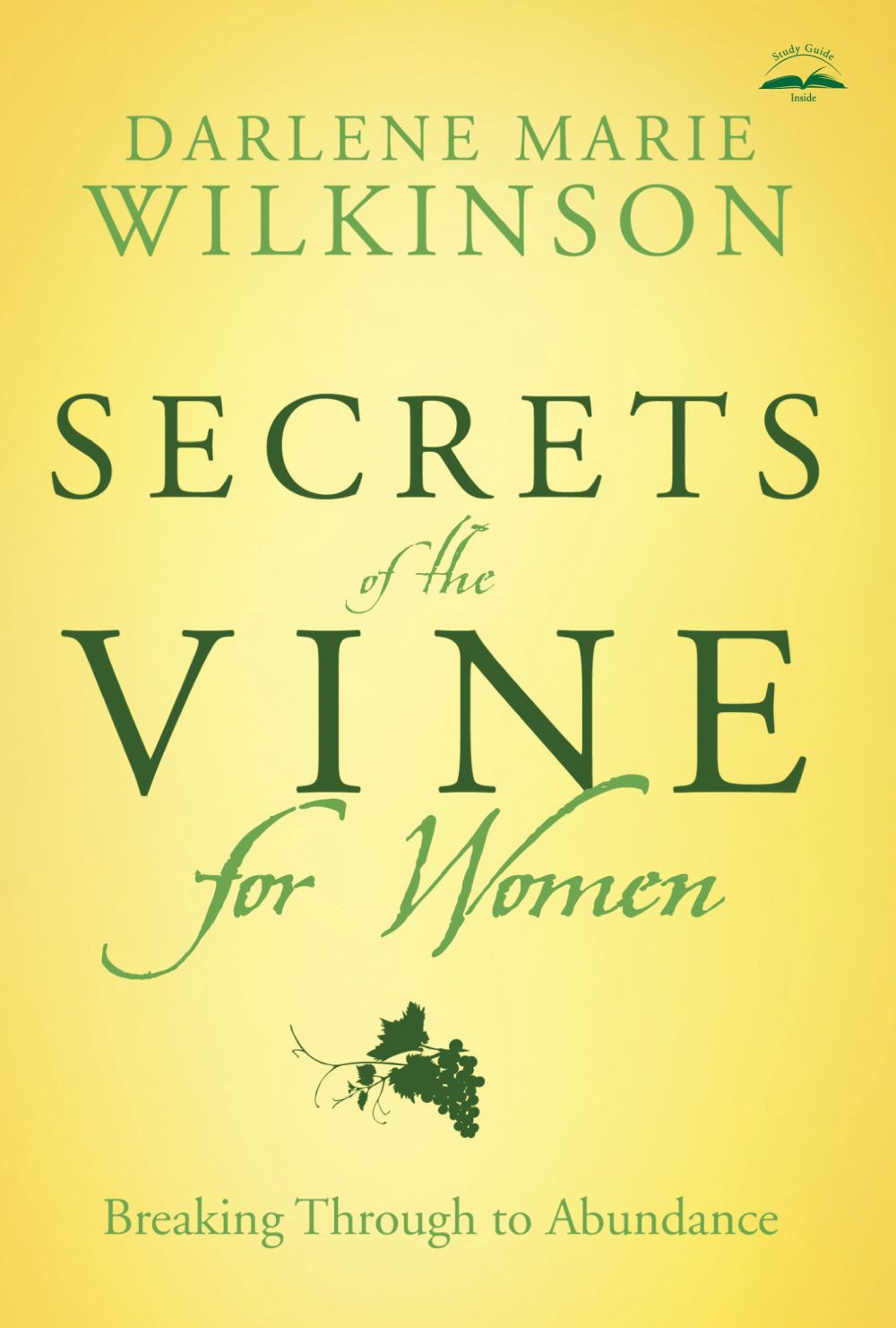 Secrets of the Vine for Women: Breaking Through to Abundance (Breakthrough Series) *Very Good*