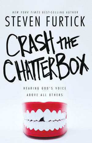 Crash the Chatterbox: Hearing God's Voice Above All Others *Acceptable*