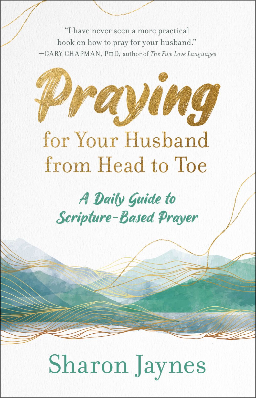 Praying for Your Husband from Head to Toe: A Daily Guide to Scripture-Based Prayer *Very Good*